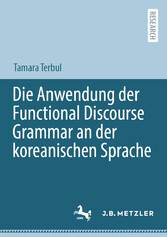 Die Anwendung der Functional Discourse Grammar an der koreanischen Sprache