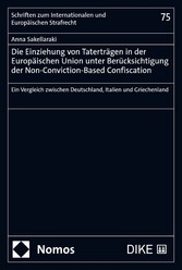 Die Einziehung von Taterträgen in der Europäischen Union unter Berücksichtigung der Non-Conviction-Based Confiscation