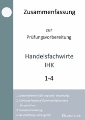 Zusammenfassung zur Prüfungsvorbereitung Handelsfachwirte IHK