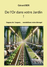 De l&apos;Or dans votre Jardin !