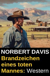 Brandzeichen eines toten Mannes: Western