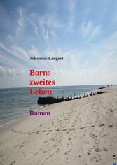 Borns zweites Leben