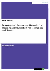 Bewertung der Aussagen zu Gluten in der medialen  Kommunikation von Herstellern und Handel