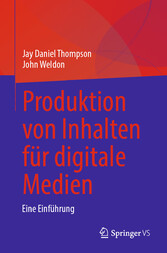 Produktion von Inhalten für digitale Medien