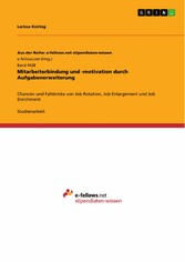 Mitarbeiterbindung und -motivation durch Aufgabenerweiterung