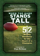 When the Game Stands Tall Movie Devotional