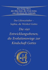 Die vier Entwicklungsebenen, die Evolutionswiege zur Kindschaft Gottes