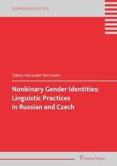 Nonbinary Gender Identities: Linguistic Practices in Russian and Czech