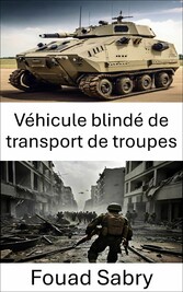 Véhicule blindé de transport de troupes