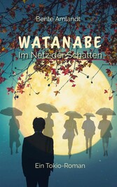 Watanabe im Netz der Schatten