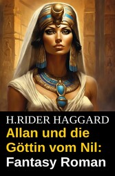 Allan und die Göttin vom Nil: Fantasy Roman