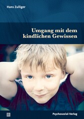 Umgang mit dem kindlichen Gewissen