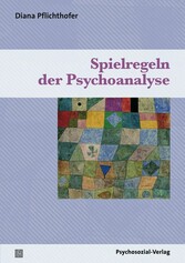 Spielregeln der Psychoanalyse