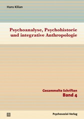 Psychoanalyse, Psychohistorie und integrative Anthropologie