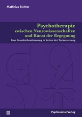 Psychotherapie zwischen Neurowissenschaften und Kunst der Begegnung