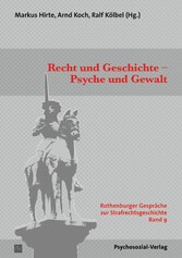 Recht und Geschichte - Psyche und Gewalt