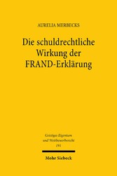 Die schuldrechtliche Wirkung der FRAND-Erklärung