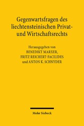 Gegenwartsfragen des liechtensteinischen Privat- und Wirtschaftsrechts