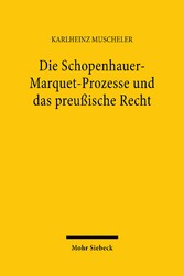 Die Schopenhauer-Marquet-Prozesse und das preußische Recht