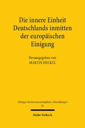 Die innere Einheit Deutschlands inmitten der europäischen Einigung