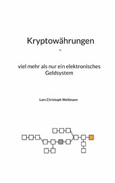 Kryptowährungen, viel mehr als nur ein elektronisches Geldsystem