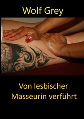 Von lesbischer Masseurin verführt