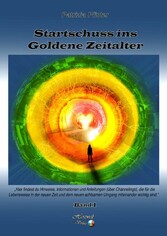 Startschuss ins goldene Zeitalter - Band 1