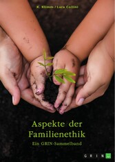 Aspekte der Familienethik. Filiale Pflichten, Leihmutterschaft und Inklusion