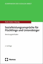 Sozialleistungsansprüche für Flüchtlinge und Unionsbürger