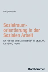 Sozialraumorientierung in der Sozialen Arbeit