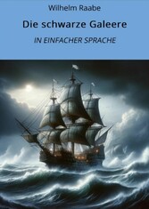 Die schwarze Galeere: In Einfacher Sprache