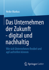 Das Unternehmen der Zukunft - digital und nachhaltig