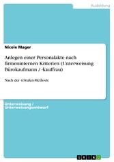 Anlegen einer Personalakte nach firmeninternen Kriterien (Unterweisung Bürokaufmann / -kauffrau)