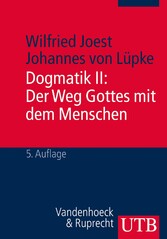 Dogmatik II: Der Weg Gottes mit dem Menschen