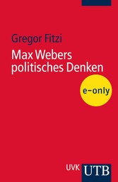 Max Webers politisches Denken