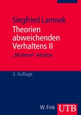 Theorien abweichenden Verhaltens II. 'Moderne' Ansätze