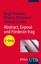 Abstract, Exposé und Förderantrag