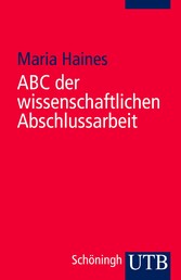 ABC der wissenschaftlichen Abschlussarbeit