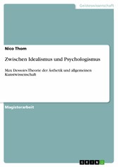 Zwischen Idealismus und Psychologismus