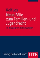 Neue Fälle zum Familien- und Jugendrecht