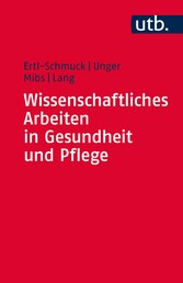 Wissenschaftliches Arbeiten in Gesundheit und Pflege