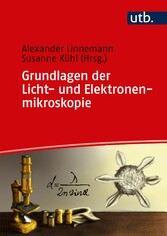 Grundlagen der Licht- und Elektronenmikroskopie