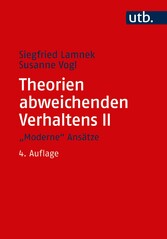 Theorien abweichenden Verhaltens II. 'Moderne' Ansätze