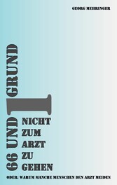 66 und 1 Grund nicht zum Arzt zu gehen