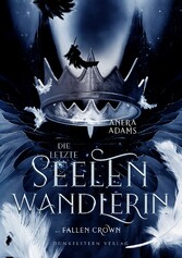 Die letzte Seelenwandlerin  Fallen Crown