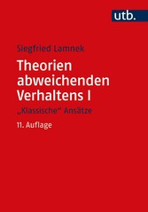 Theorien abweichenden Verhaltens I - 'Klassische Ansätze'