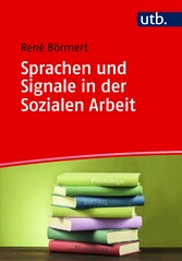 Sprachen und Signale in der Sozialen Arbeit