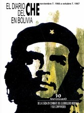 El diario del Che en Bolivia. Noviembre 7, 1966 a octubre 7, 1967