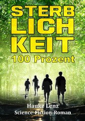 Sterblichkeit: 100 Prozent