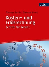 Kosten- und Erlösrechnung Schritt für Schritt